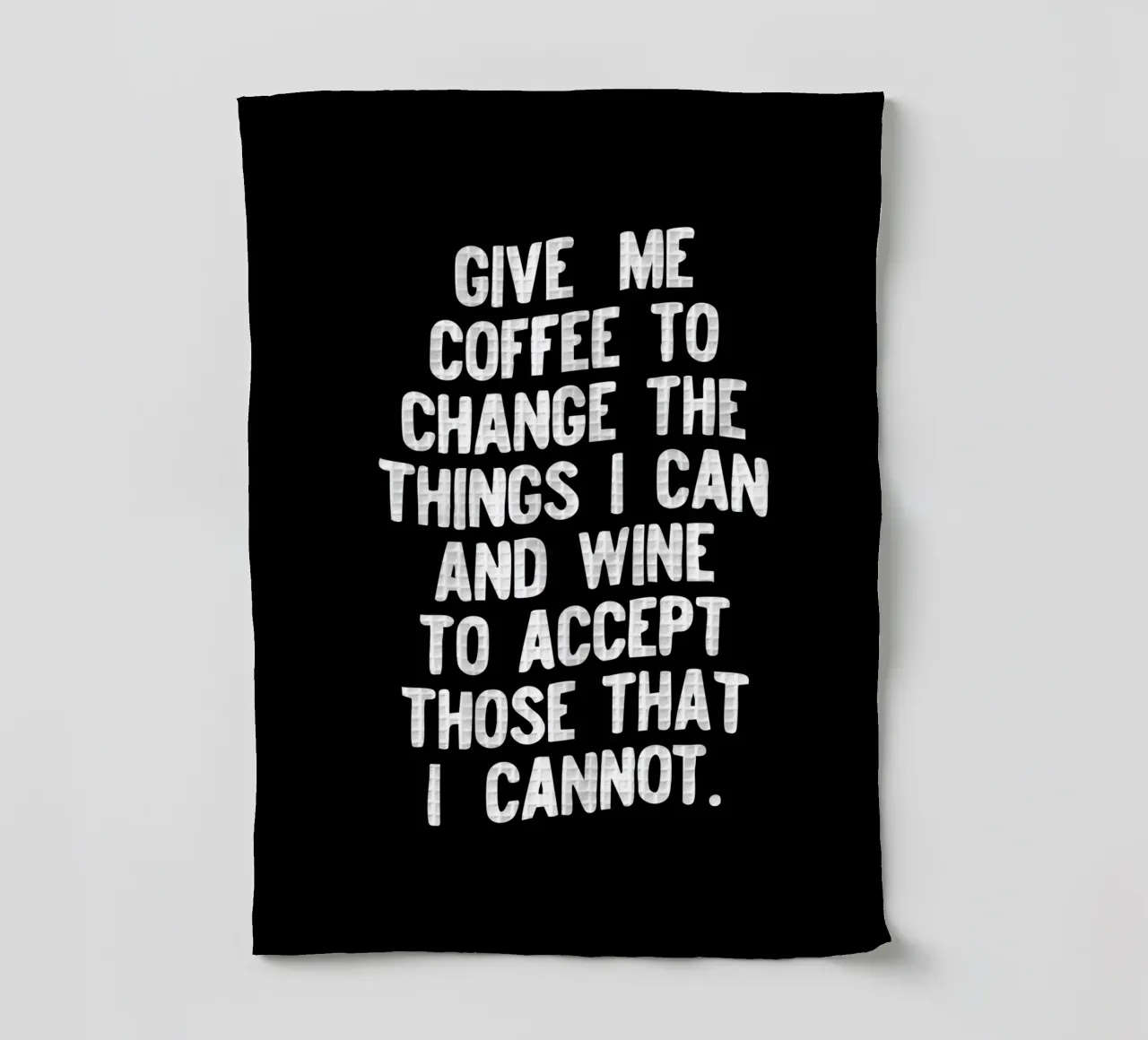 Gib mir Kaffee, um die Dinge zu ändern, die ich ändern kann, und Wein, um sie zu akzeptieren Geschirrtuch von THE MOTIVATED TYPE