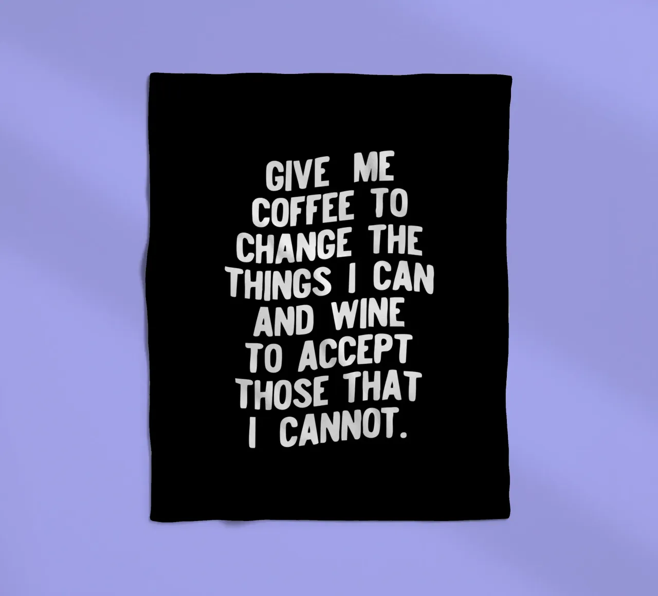 Gib mir Kaffee, um die Dinge zu ändern, die ich ändern kann, und Wein, um sie zu akzeptieren Fleecedecke von THE MOTIVATED TYPE