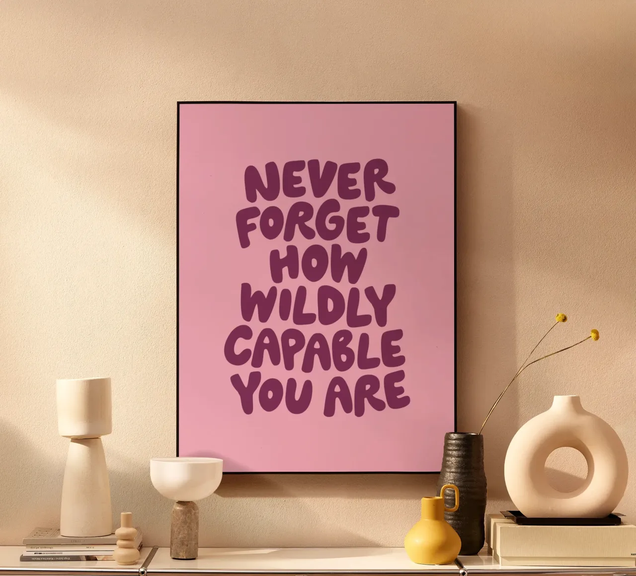 Never Forget How Wildly Capable You Are Typografie Design forex plate by THE MOTIVATED TYPE