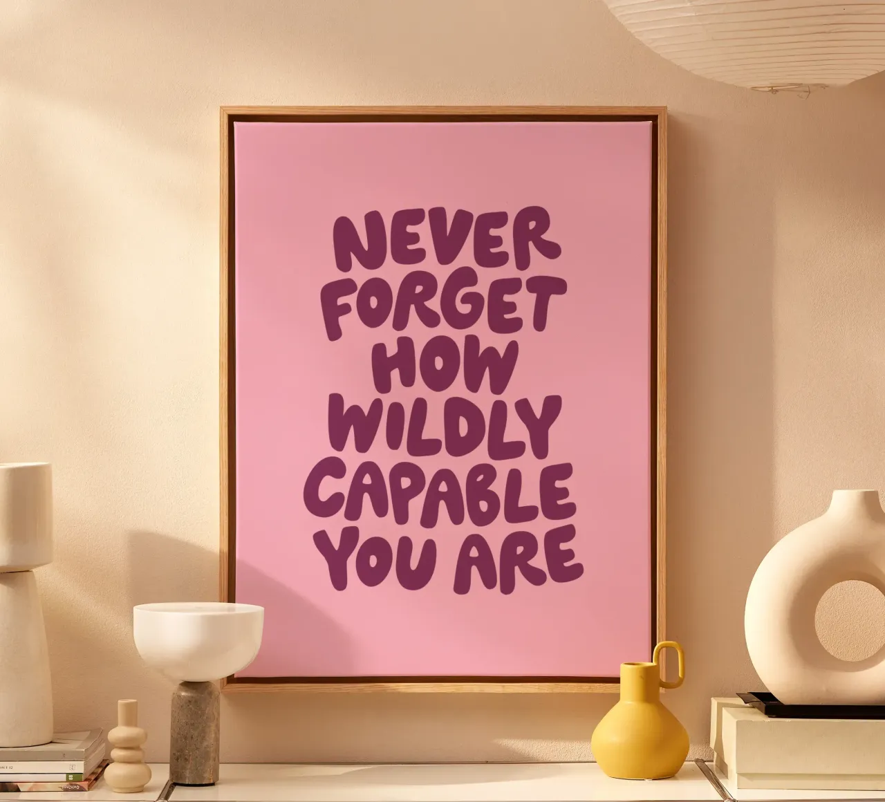 Never Forget How Wildly Capable You Are Typografie Design canvas with Floater frame by THE MOTIVATED TYPE