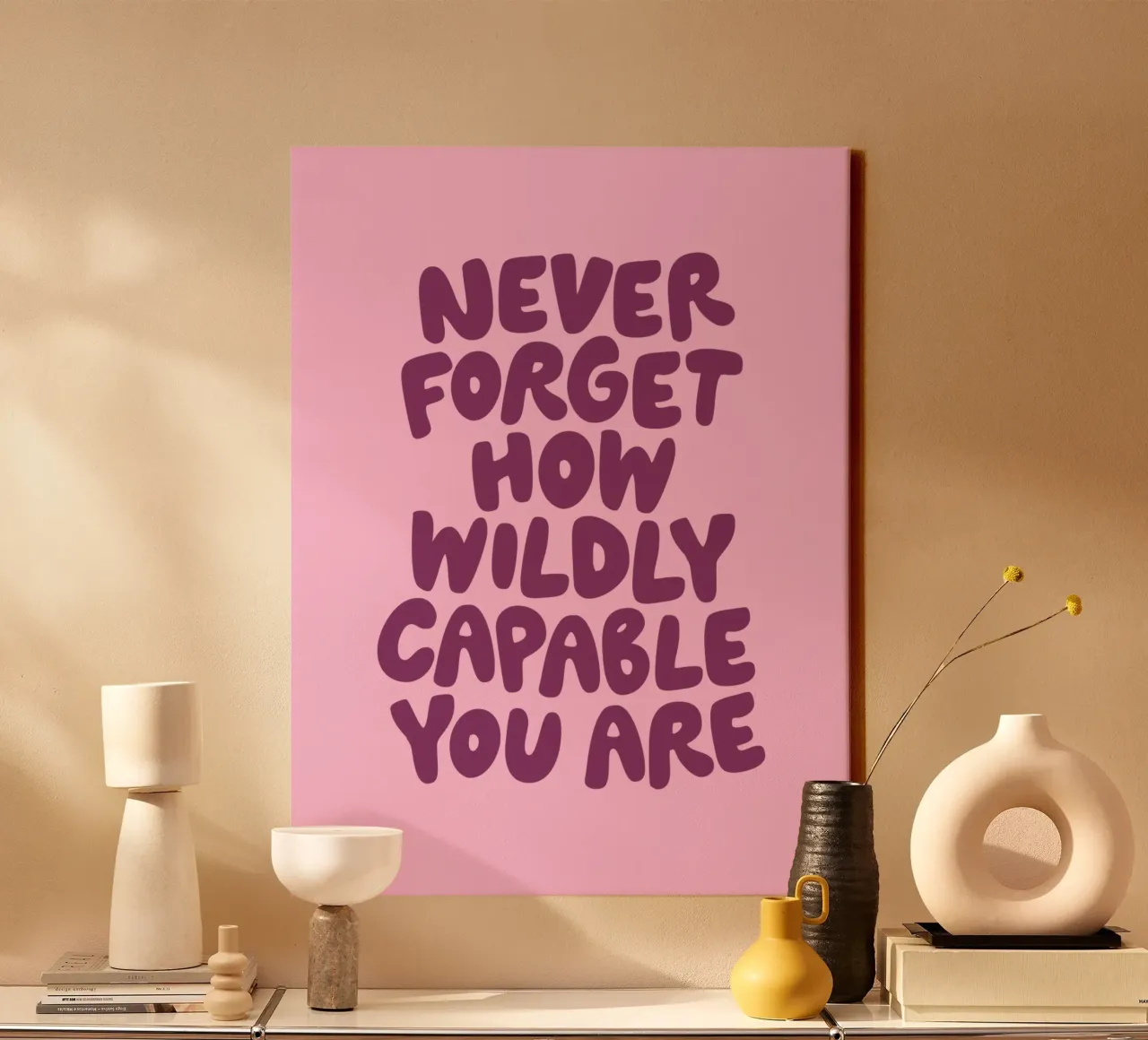 Never Forget How Wildly Capable You Are Typografie Design canvas with Floater frame by THE MOTIVATED TYPE