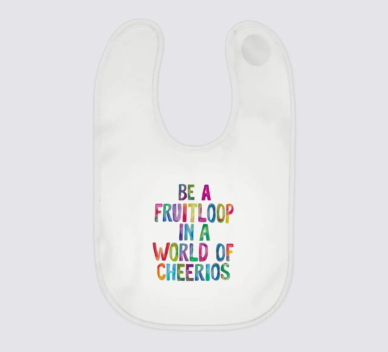 Sii un Fruitloop in un mondo di Cheerios Tipografia arcobaleno bavaglino da THE MOTIVATED TYPE