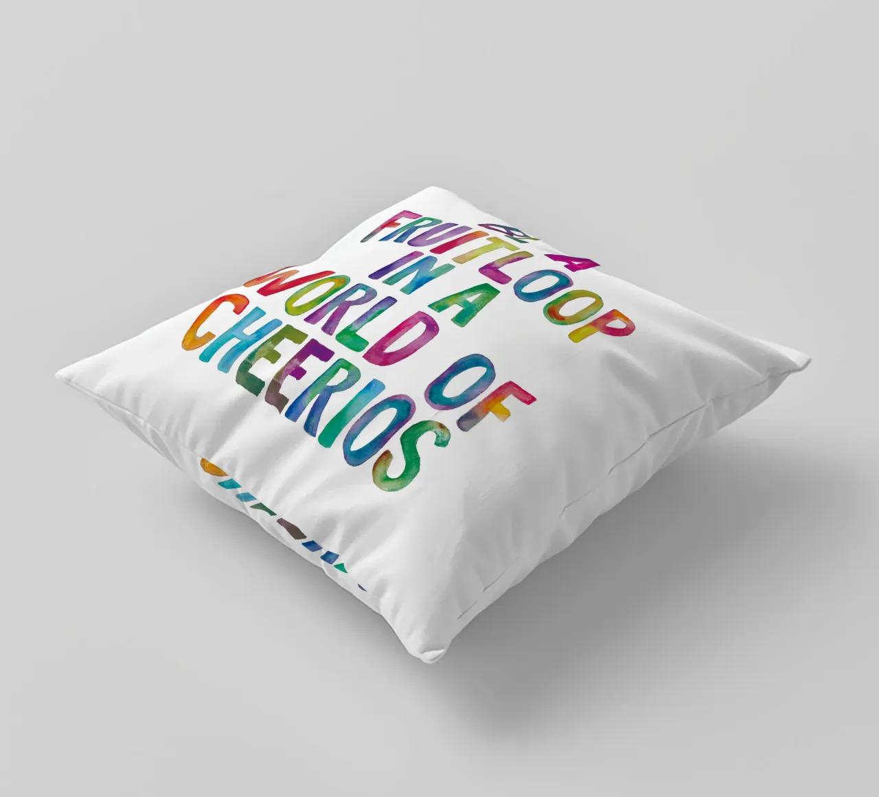 Sii un Fruitloop in un mondo di Cheerios Tipografia arcobaleno cuscino da THE MOTIVATED TYPE