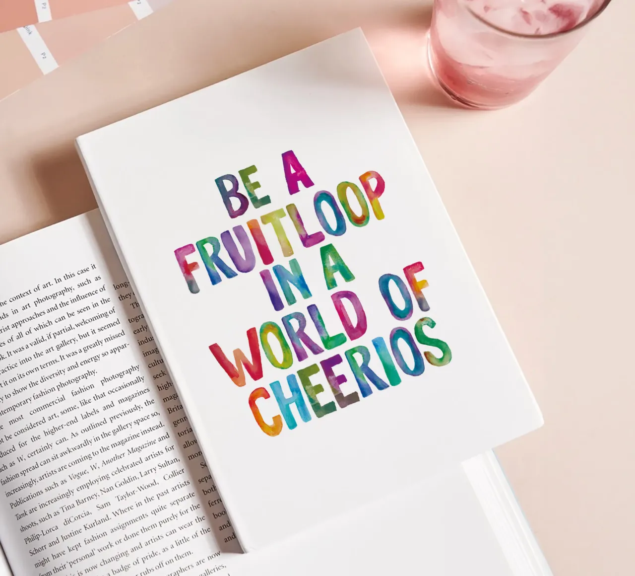 Be a Fruitloop In a World of Cheerios Rainbow Typography notebook by THE MOTIVATED TYPE