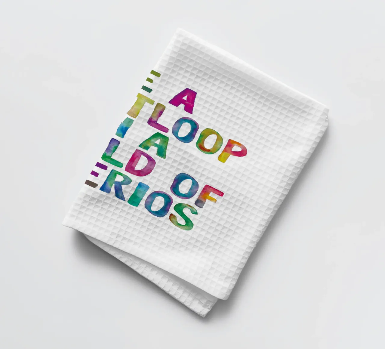 Soyez un Fruitloop dans un monde de Cheerios Typographie arc-en-ciel torchon de THE MOTIVATED TYPE