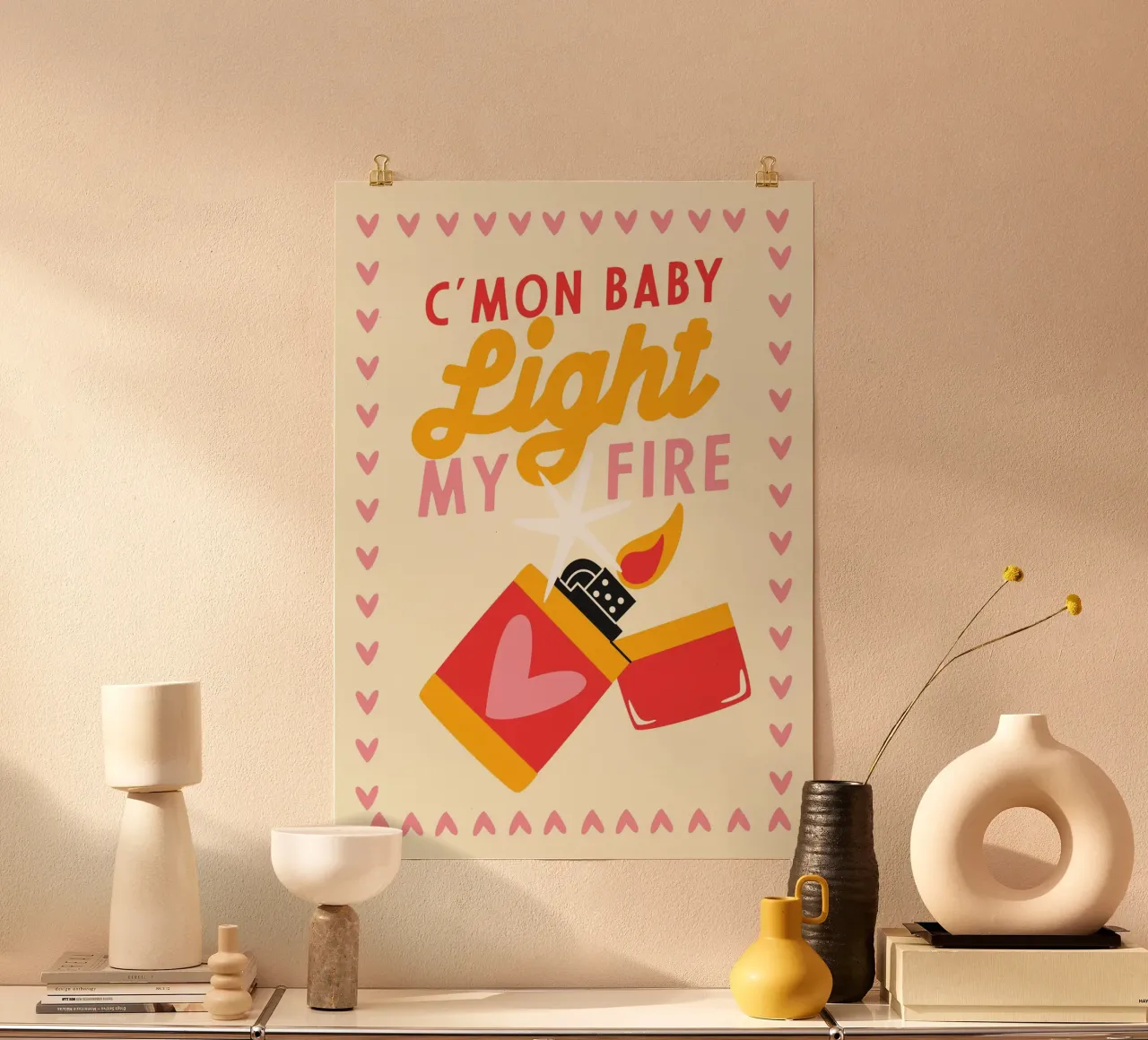 C'Mon Baby Light My Fire poster with wooden frame by Lolly & Roobs