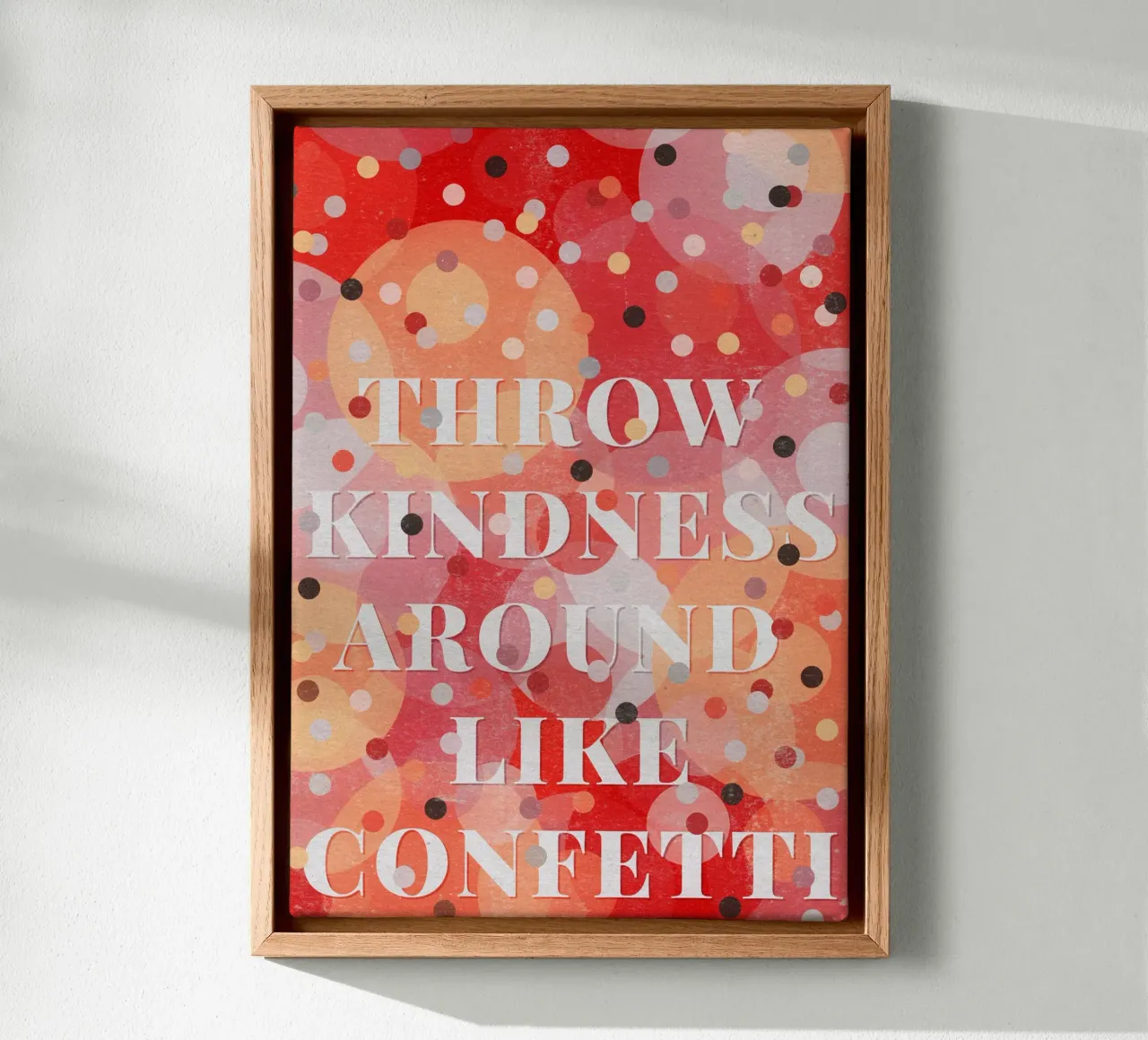 Throw Kindness Around Like Confetti tela con Cornice a cassetta da lazydaypaper