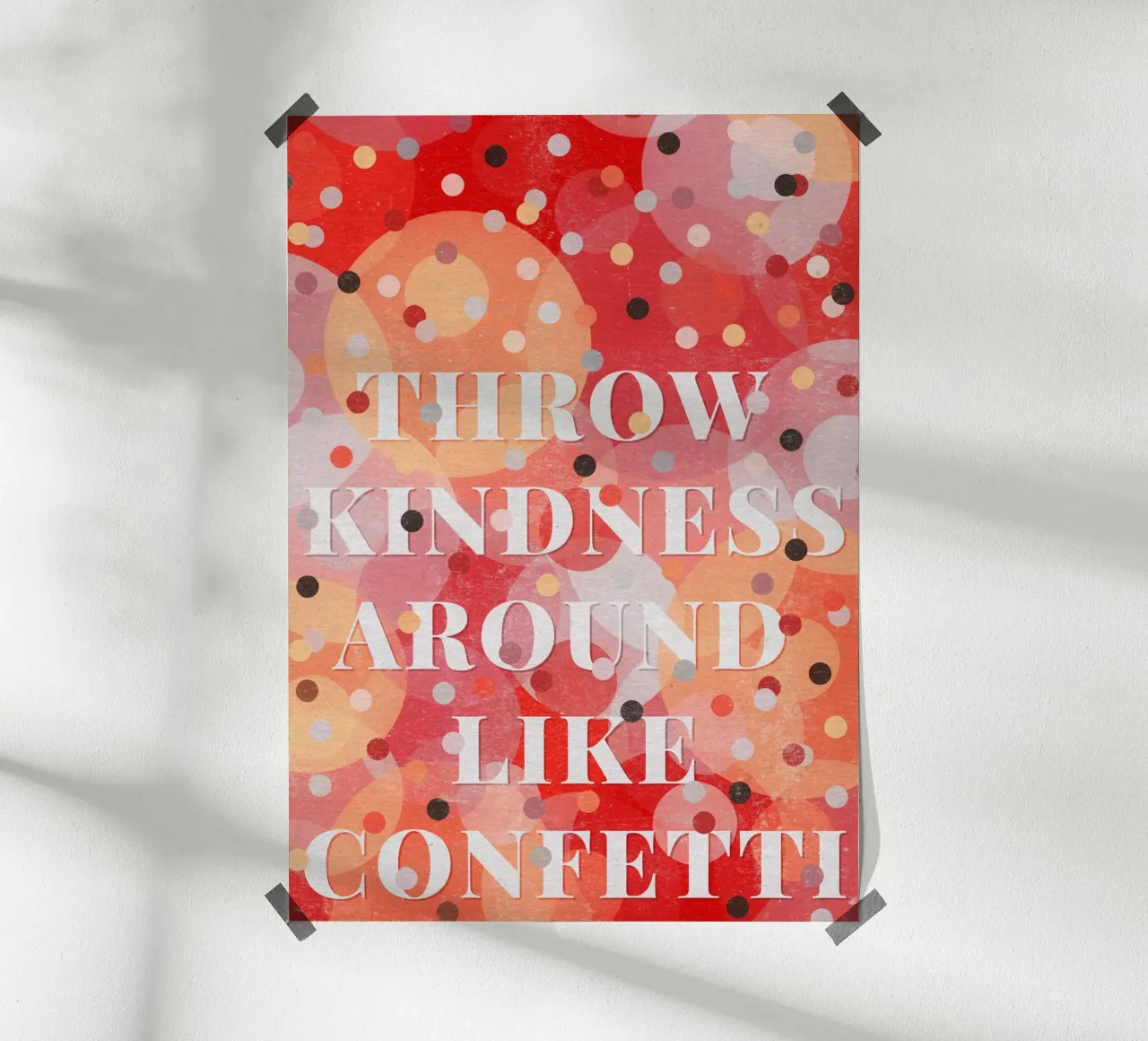 Throw Kindness Around Like Confetti poster con telaio in plastica da lazydaypaper