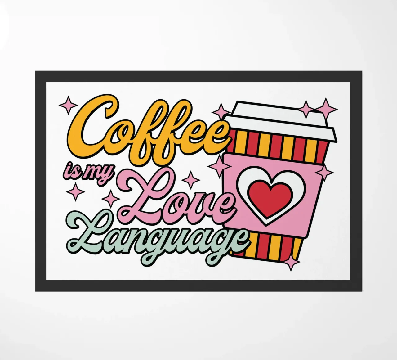 Coffee is my Love Language zerbino da edsonramosart