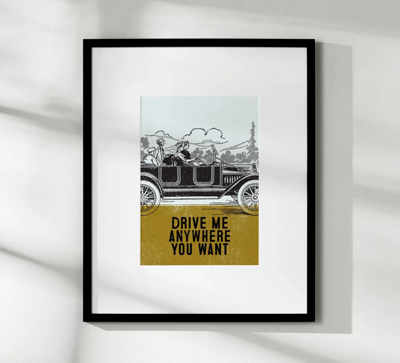 Drive Me Anywhere You Want poster da lazydaypaper