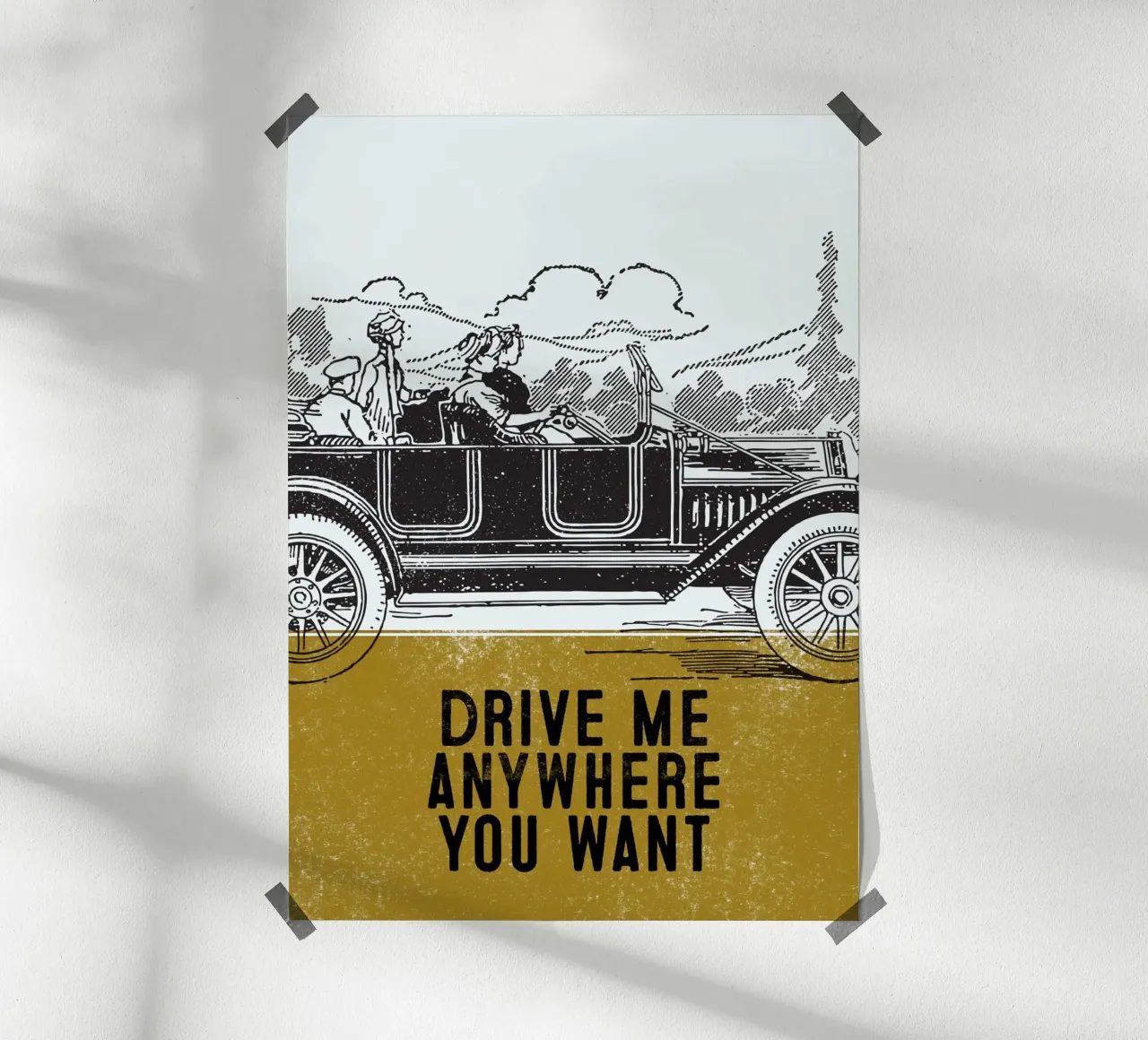 Drive Me Anywhere You Want poster da lazydaypaper