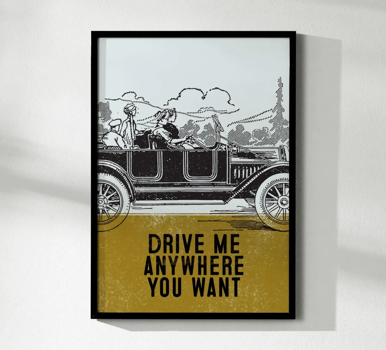 Drive Me Anywhere You Want poster da lazydaypaper
