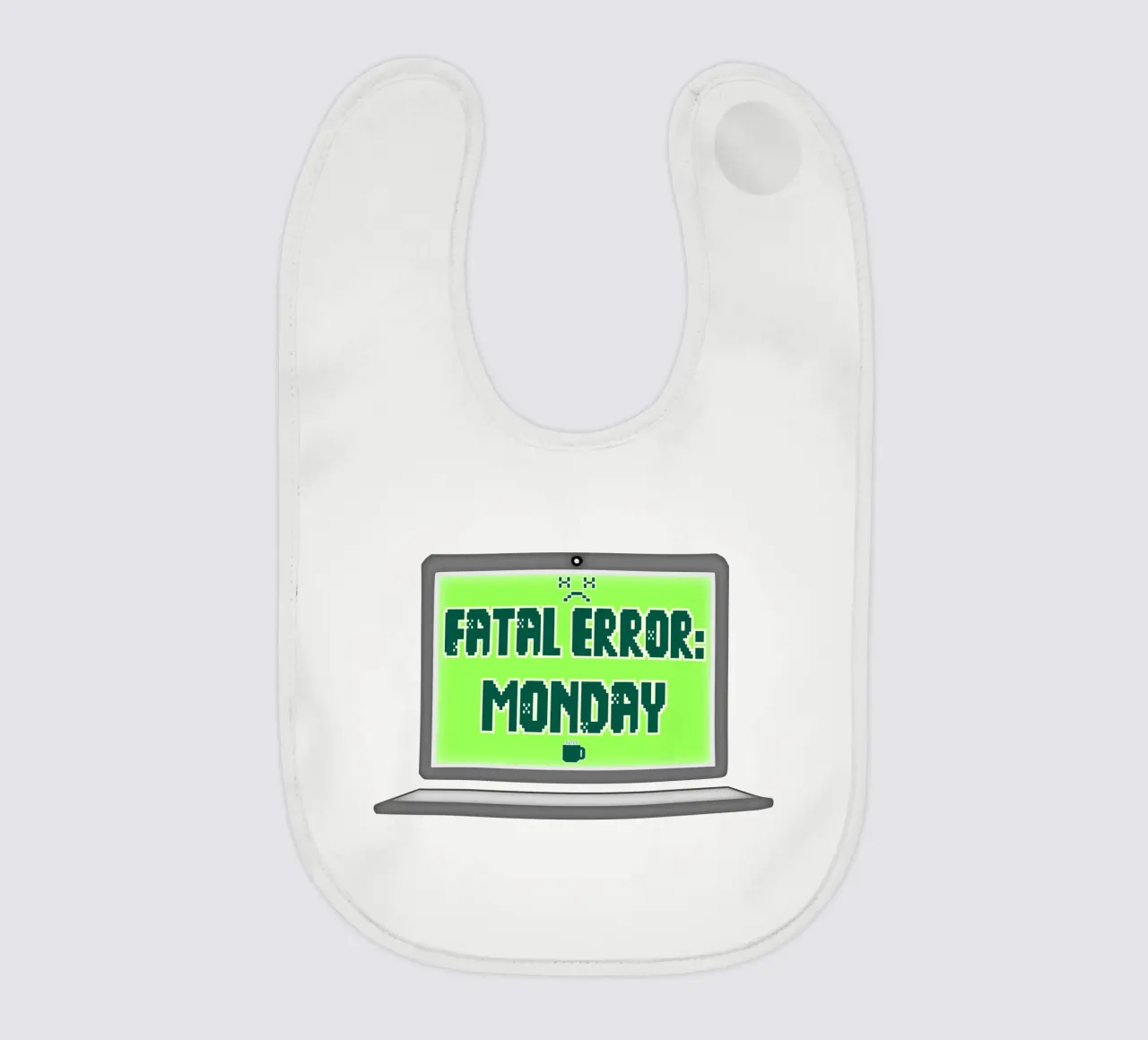 Fatal Error I Hate Mondays Geek Tech Sarcasm baby bib by sillyindustries