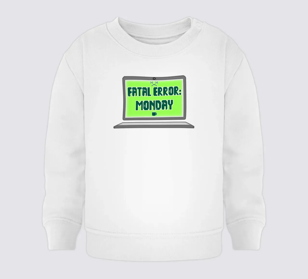 Fatal Error I Hate Mondays Geek Tech Sarcasm baby sweatshirt by sillyindustries