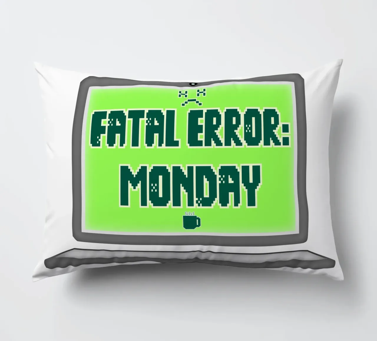 Fatal Error I Hate Mondays Geek Tech Sarcasm decorative cushion by sillyindustries