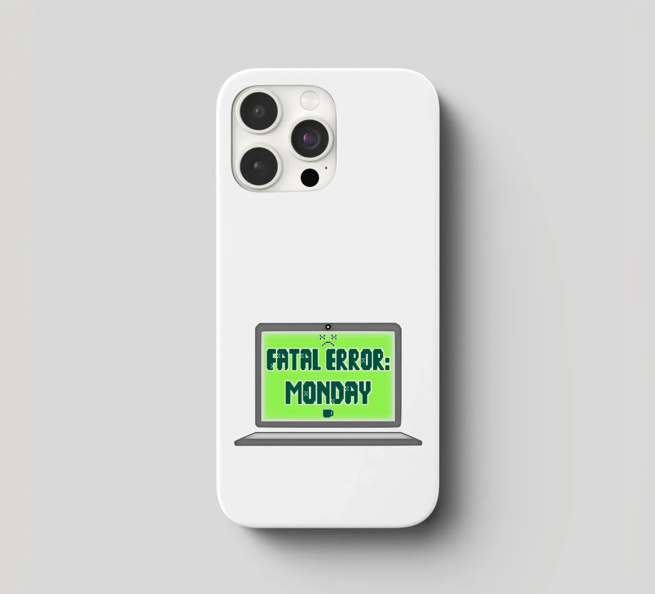 Fatal Error I Hate Mondays Geek Tech Sarcasm iphone case by sillyindustries