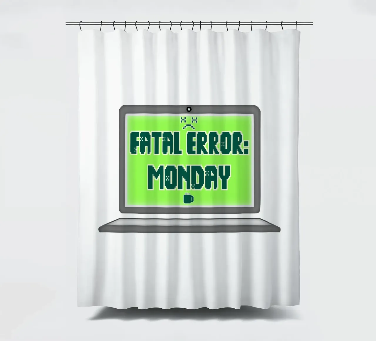 Fatal Error I Hate Mondays Geek Tech Sarcasm shower curtain by sillyindustries
