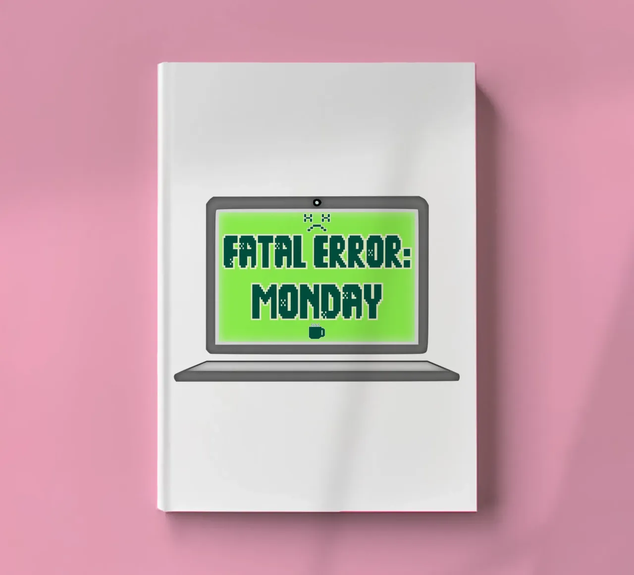 Fatal Error I Hate Mondays Geek Tech Sarcasm notebook by sillyindustries