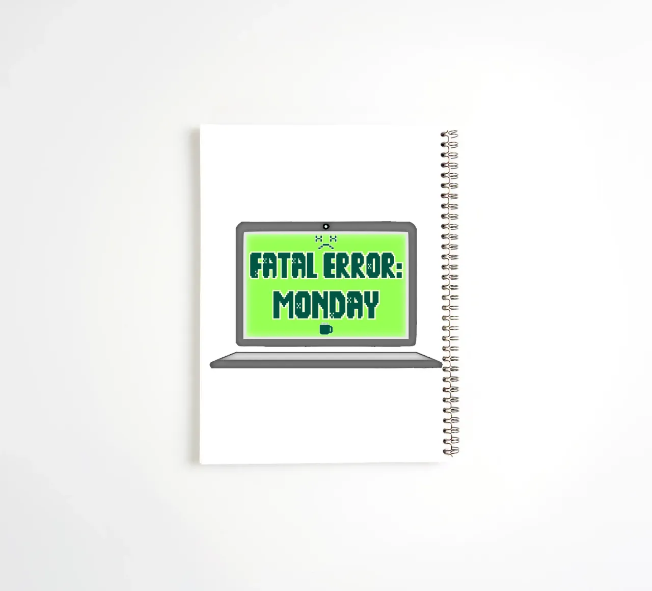 Fatal Error I Hate Mondays Geek Tech Sarcasm spiral notebook by sillyindustries