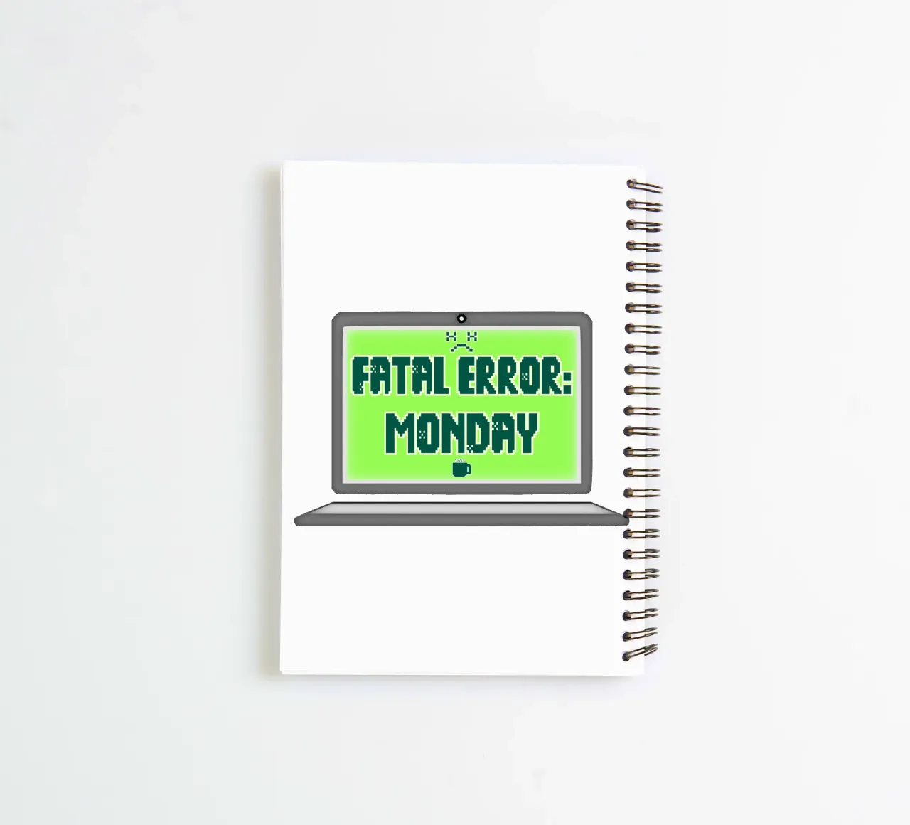 Fatal Error I Hate Mondays Geek Tech Sarcasm spiral notebook by sillyindustries