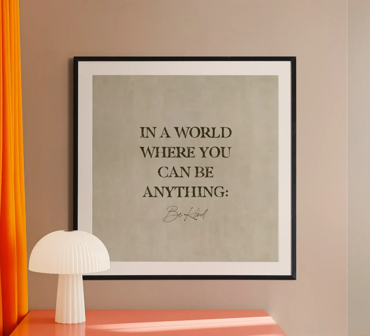 In un mondo in cui si può essere qualsiasi cosa, sii gentile Citazione d'arte poster da This Wild Soul - Illustration