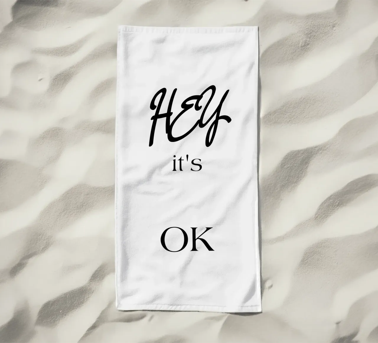 Hey it's Ok Simple Minimalist Elegant Typography beach towel by YV TYPOGRAPHY