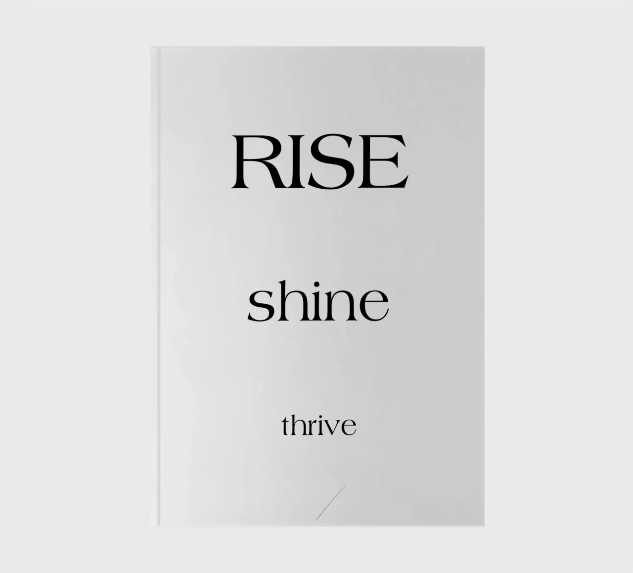 Rise Shine Thrive Simple Minimalist Typography notebook by YV TYPOGRAPHY