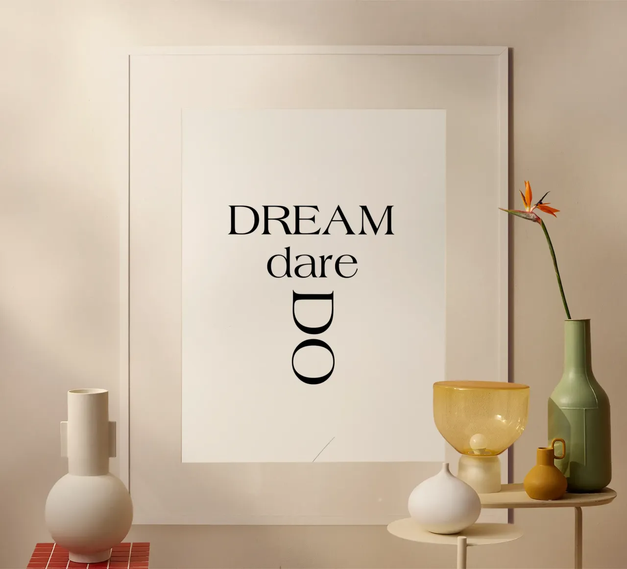 Dream Dare Do Simple Minimalist Elegant Typography poster with wooden frame by YV TYPOGRAPHY