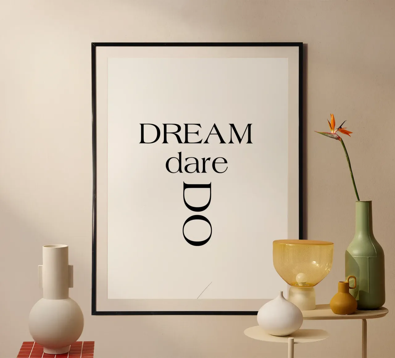 Dream Dare Do Simple Minimalist Elegant Typography poster with wooden frame by YV TYPOGRAPHY