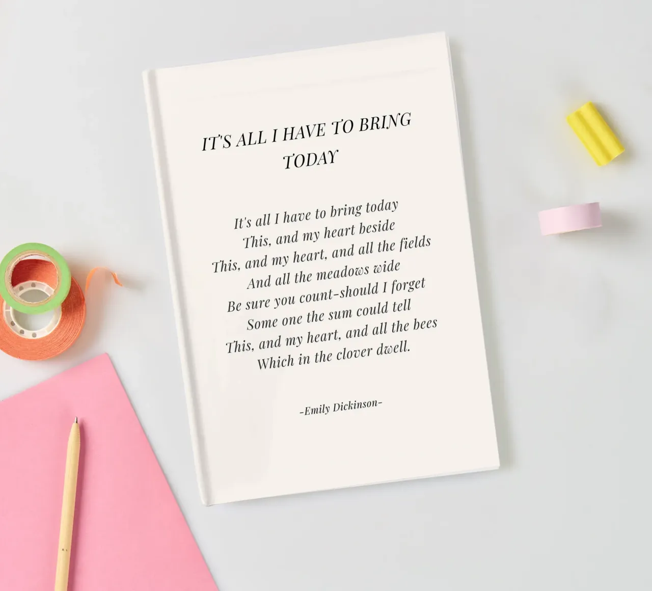 Das ist das einzige Gedicht, das ich heute mitbringen muss. Notizbuch von Paigaam Studio