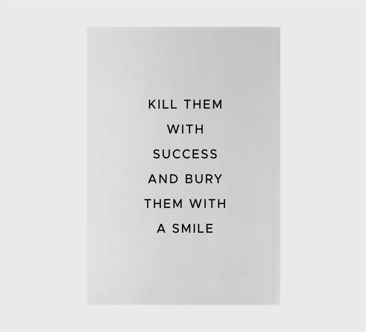 Kill them with success quote notebook by Paigaam Studio