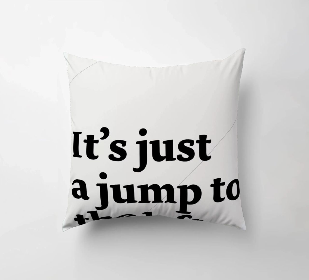 It's just a jump to the left decorative cushion by Stefano Joker Lionetti