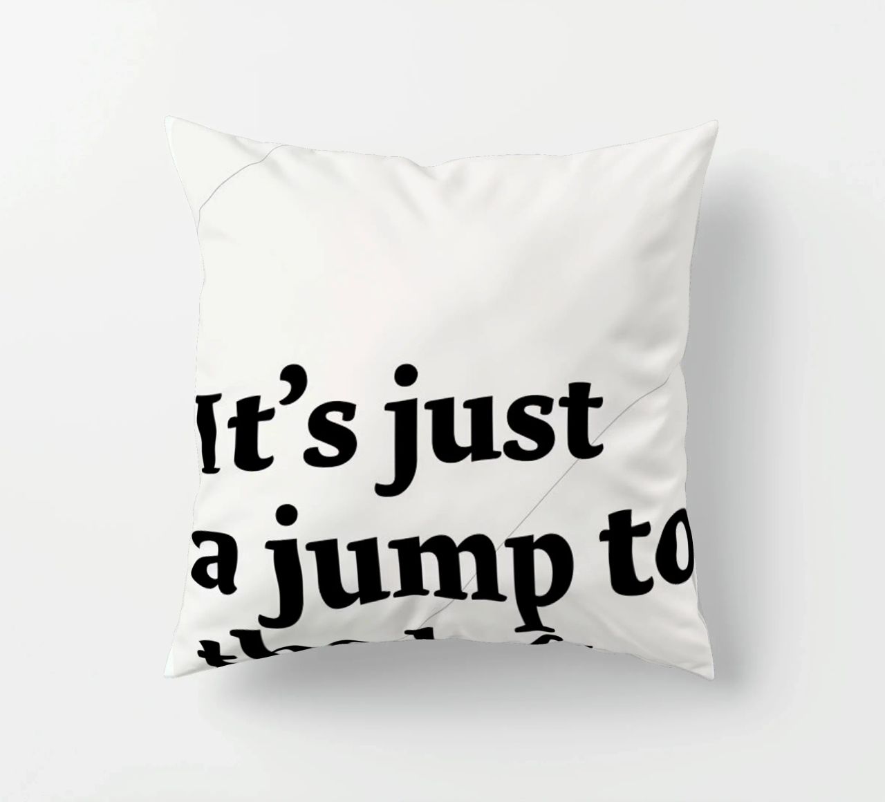 It's just a jump to the left decorative cushion by Stefano Joker Lionetti