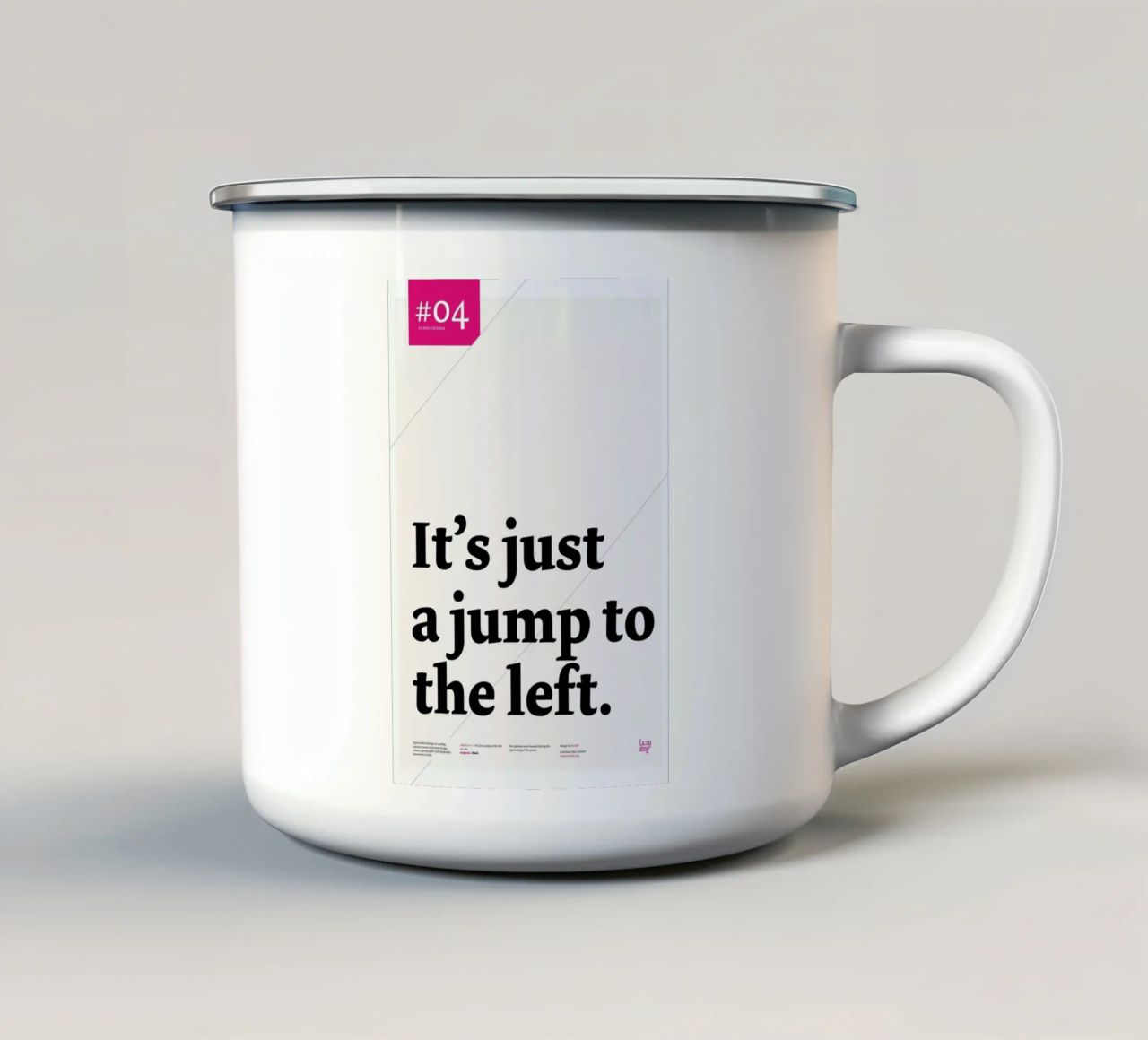 It's just a jump to the left enamel mug by Stefano Joker Lionetti