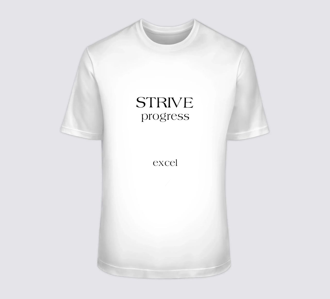 Strive Progress Tipografia semplice e minimalista Excel t-shirt da YV TYPOGRAPHY