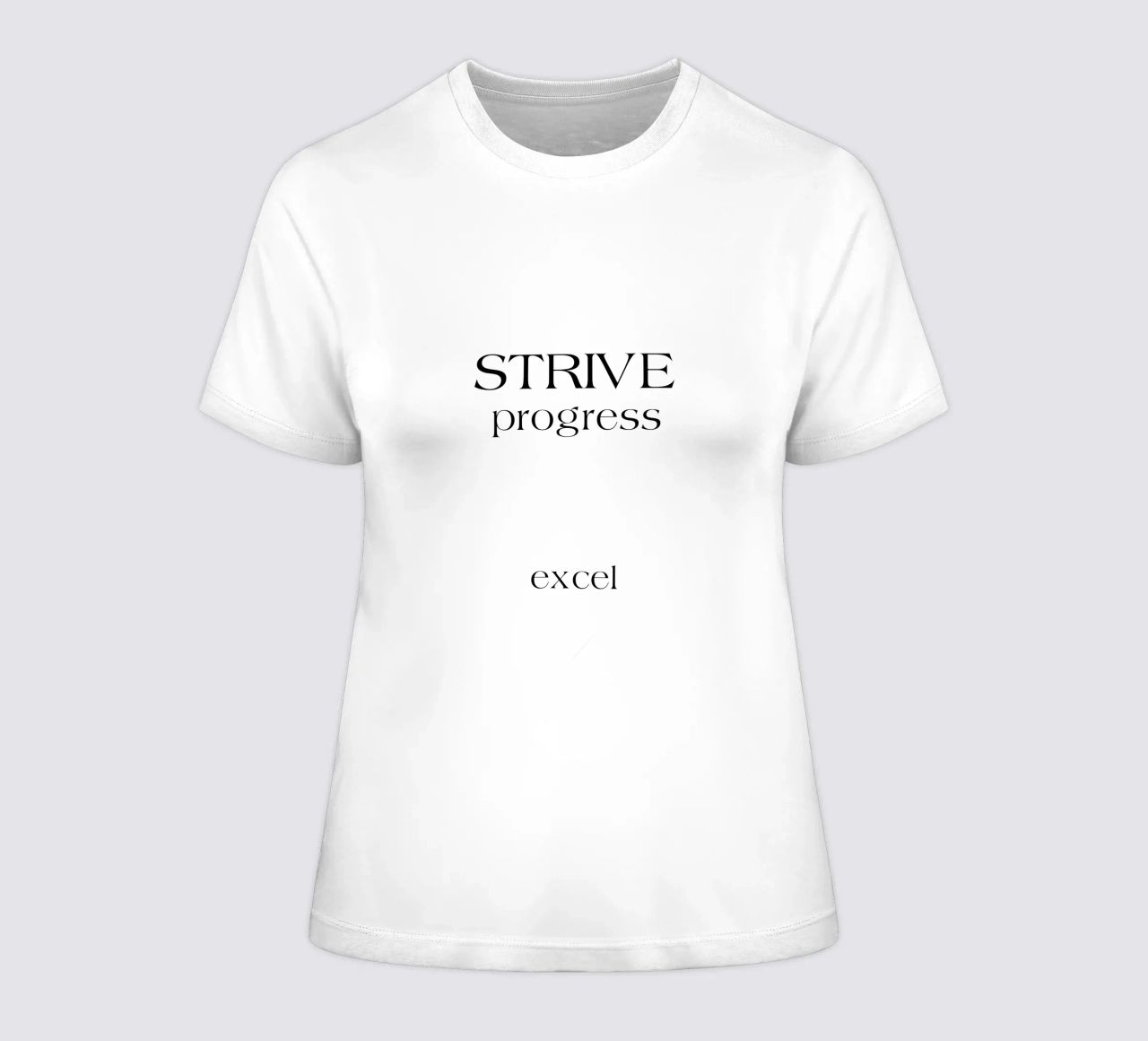 Strive Progress Tipografia semplice e minimalista Excel t-shirt da donna da YV TYPOGRAPHY