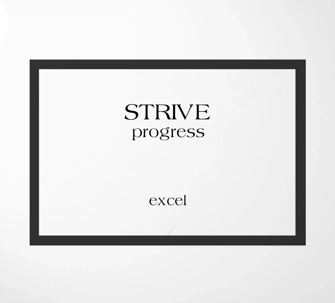 Strive Progress Tipografia semplice e minimalista Excel zerbino da YV TYPOGRAPHY