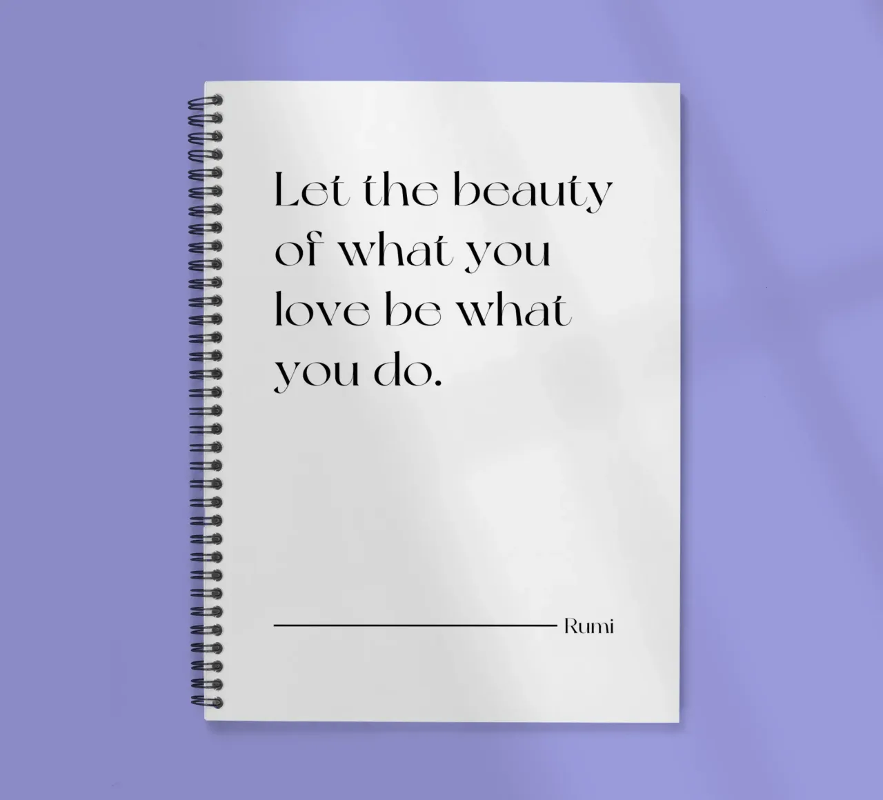 Let the beauty of what you love be what you do quote spiral notebook by Paigaam Studio