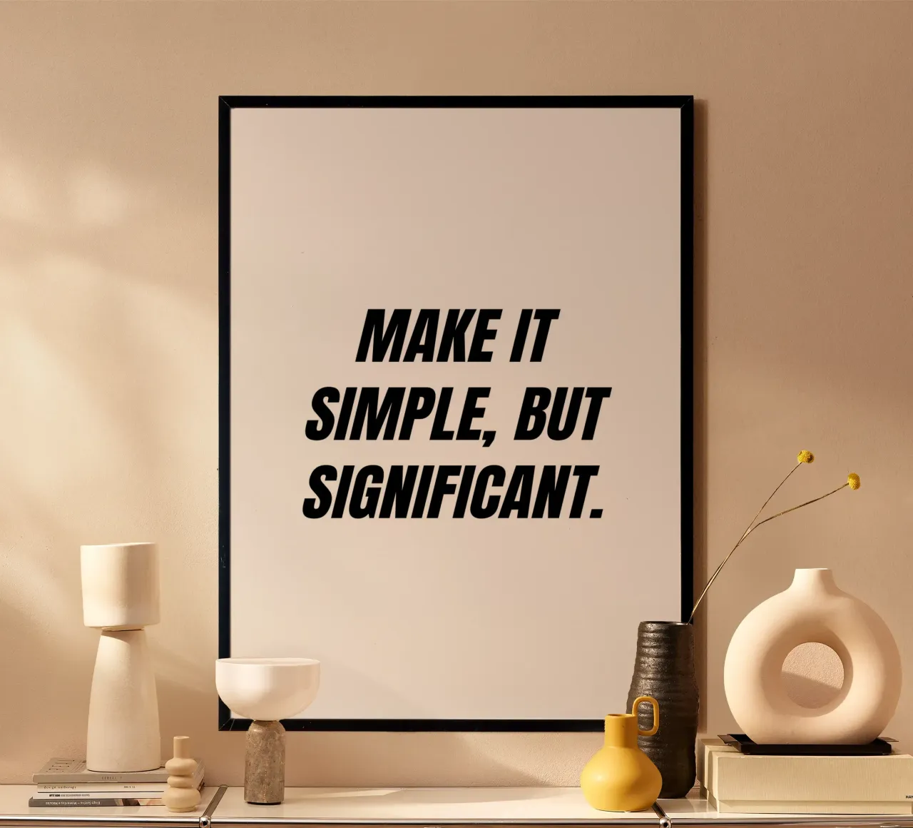 Make it simple but significant quote hahnemühle by Paigaam Studio