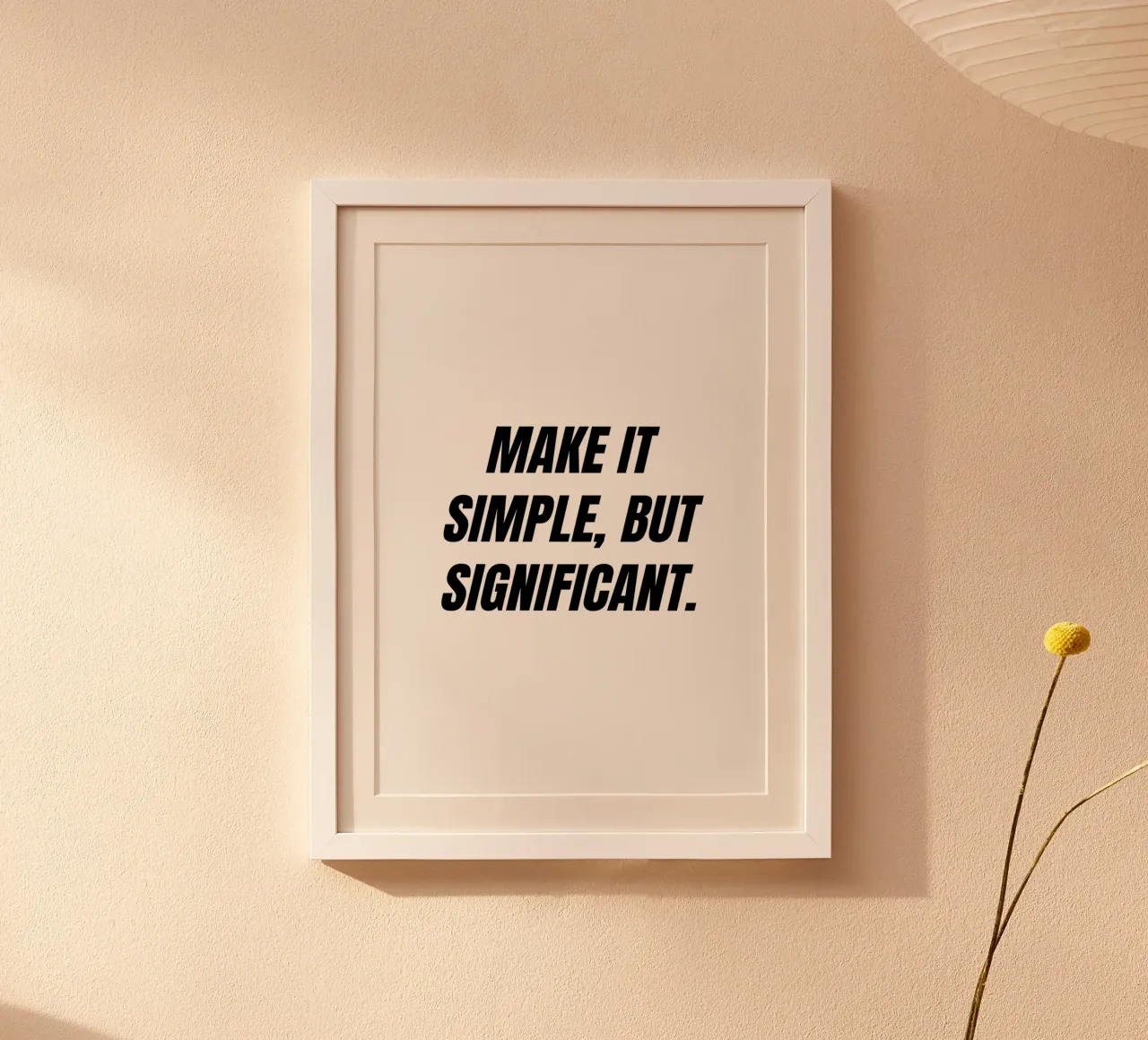 Make it simple but significant quote hahnemühle by Paigaam Studio