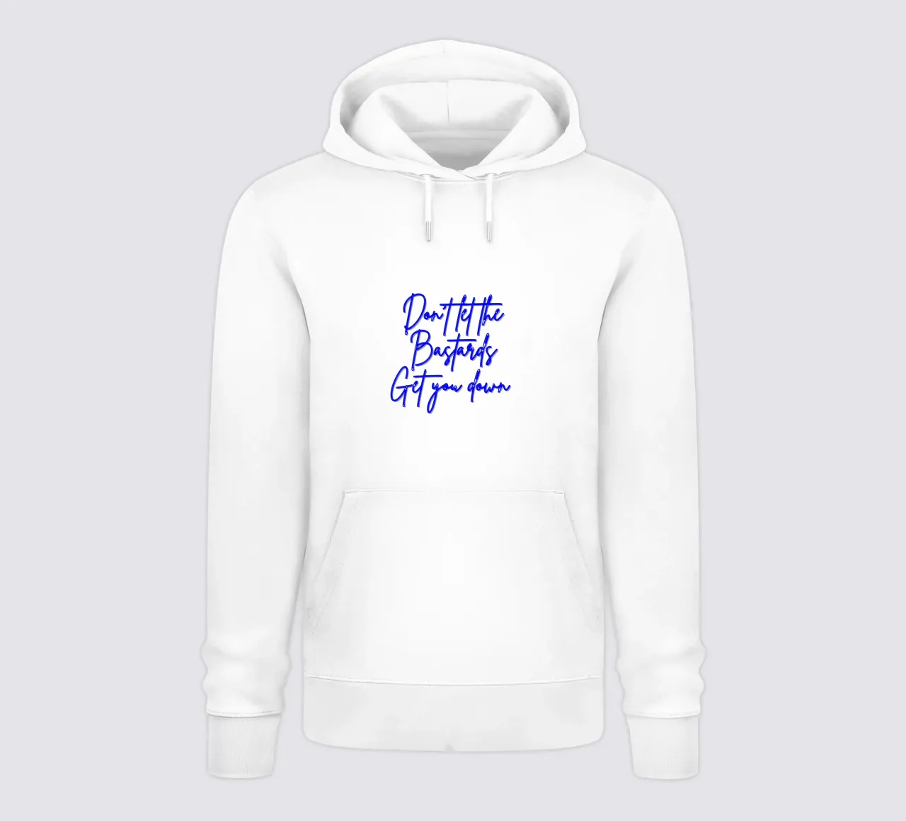 'Don't Let The Bastards Get You Down' - Blue Text felpa con cappuccio da FABOArt