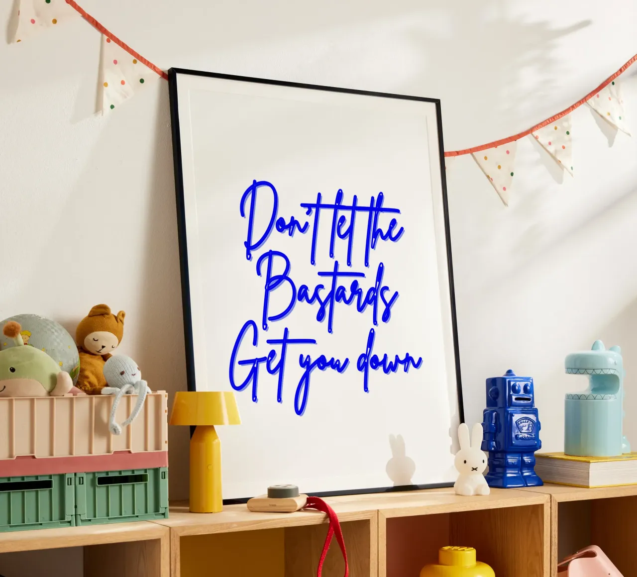 'Don't Let The Bastards Get You Down' - Blue Text poster da FABOArt