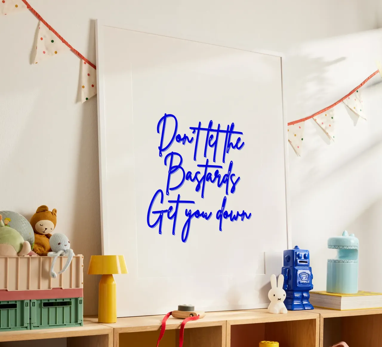 'Don't Let The Bastards Get You Down' - Blue Text poster da FABOArt