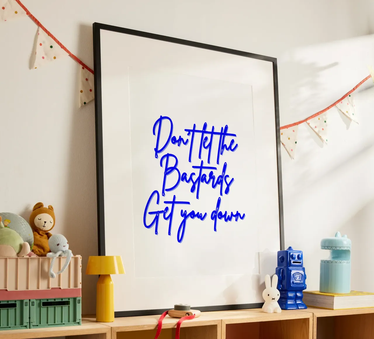 'Don't Let The Bastards Get You Down' - Blue Text poster da FABOArt