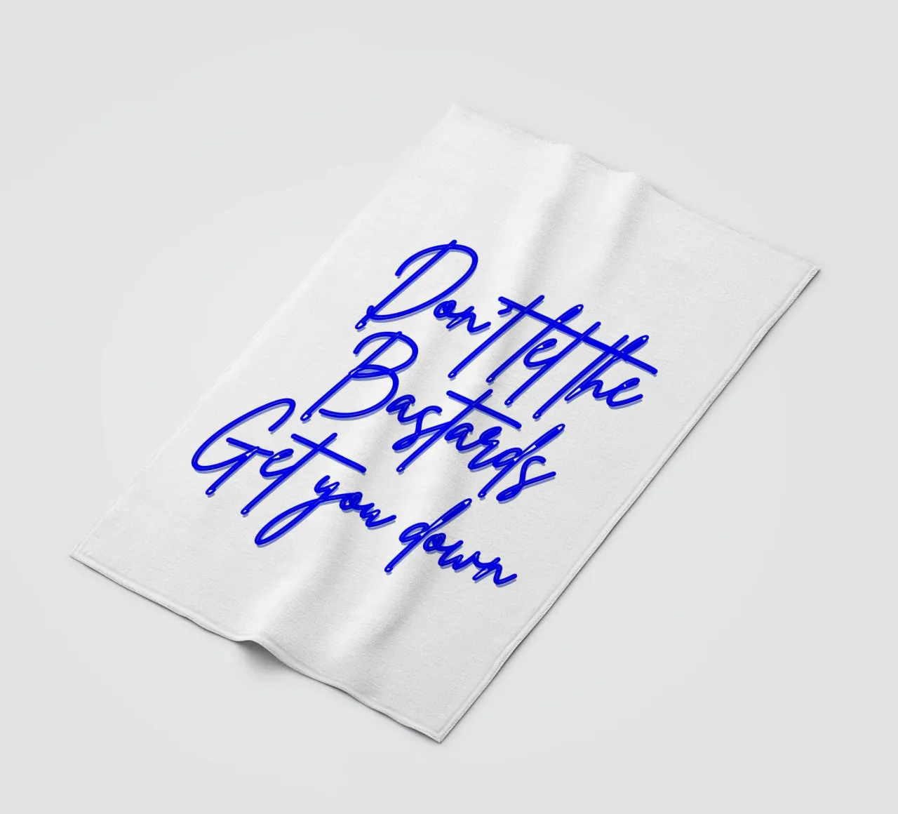 'Don't Let The Bastards Get You Down' - Blue Text coperta in pile da FABOArt