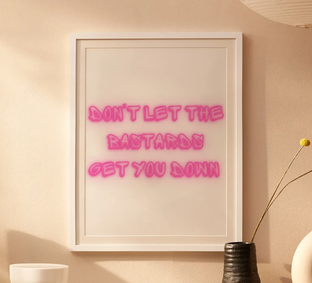 Don't Let The Bastards Get You Down" - Neon Pink Graffiti Poster mit Kunststoffrahmen von FABOArt