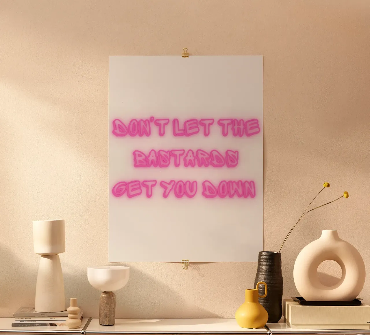 Don't Let The Bastards Get You Down" - Neon Pink Graffiti Poster mit Kunststoffrahmen von FABOArt