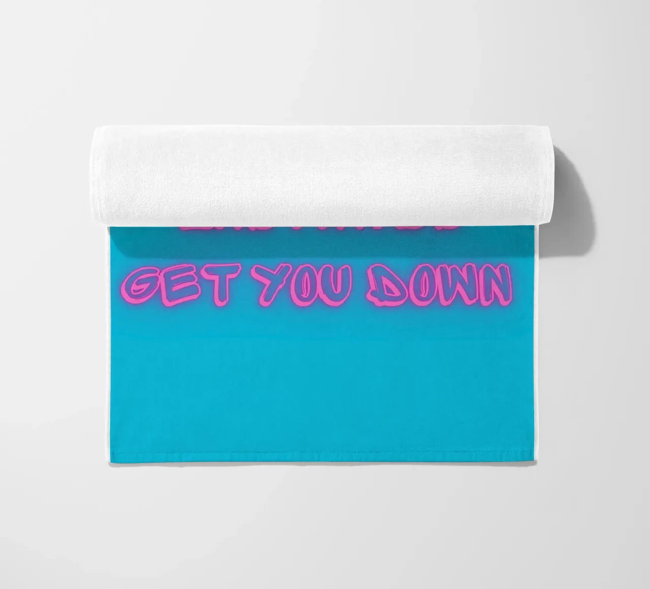 Don't Let The Bastards Get You Down" - Rosa neon - Aqua telo mare da FABOArt