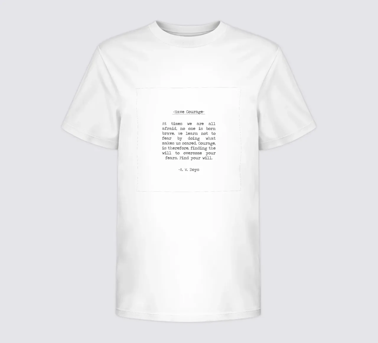 Citazione di A. W. Doys in bianco e nero: avere coraggio t-shirt bambini da Summer Soul Co. - Quotes