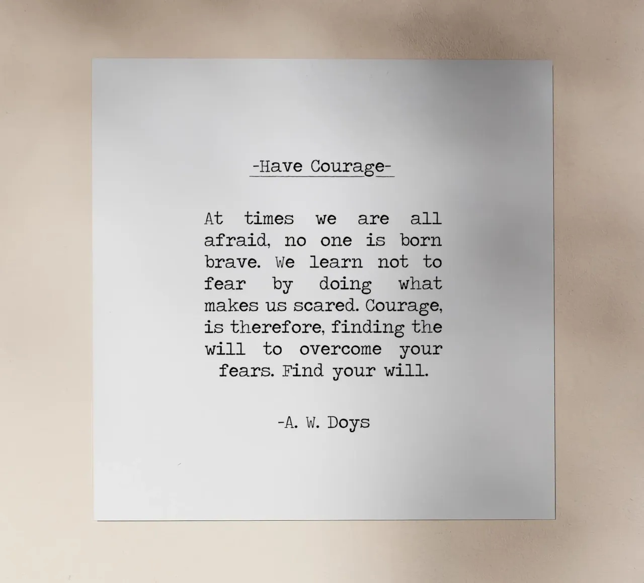 Citazione di A. W. Doys in bianco e nero: avere coraggio pellicola backlit da Summer Soul Co. - Quotes